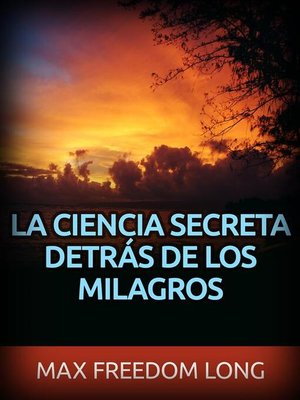cover image of La Ciencia secreta detrás de los Milagros (Traducido)
